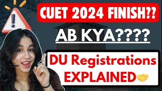 CUET 2024 OVER : Ab kya steps? || DU registration process Explained || AB YE KARO✅