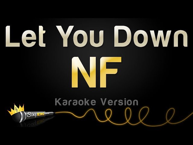 NF - Let You Down (Karaoke Version) class=