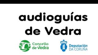 Audioguías de Vedra. Pazo de Santa Cruz - Carreira das Noivas (Galego)