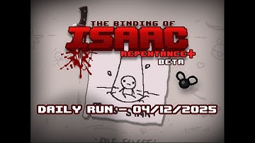 Binding of Isaac - Daily run - 04/12/2025