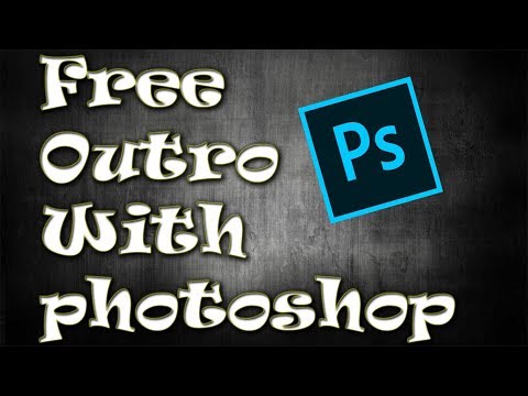 როგორ გავაკეთოთ Outro ფანჯარა With Adobe Photoshop
