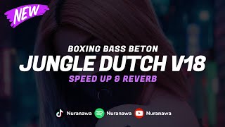 Jungle Dutch V18 ( Bass Boosted ) 🎧