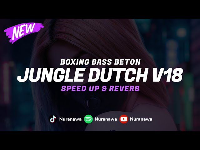 Jungle Dutch V18 ( Bass Boosted ) 🎧 class=