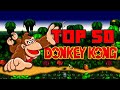 Top 50 Donkey Kong Songs of All Time (2021)