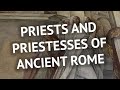 Who Were Priests and Priestesses of Ancient Rome? Ancient Rome Live