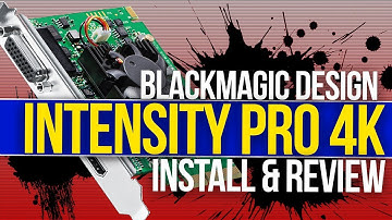 BlackMagic Design Intensity Pro 4K Capture Card Install & Review