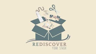 Rediscover Your Stash Messy May Hop