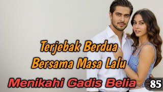 Terjebak Berdua Bersama Masa Lalu❗85
