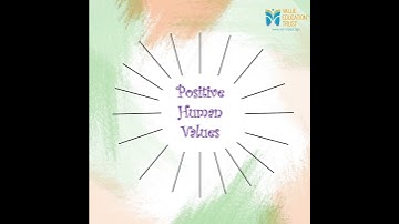 Positive Human Values - Value Education Trust
