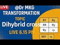 !!Dihybrid cross class 12th Biology!!#genetics #bio #ncert @Dr.Mkg Transformation!!
