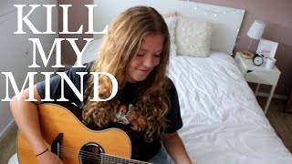 Kill my mind - Louis Tomlinson Cover