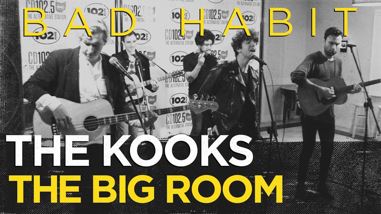 The Kooks "Bad Habit" live at the CD102.5 Big Room YouTube