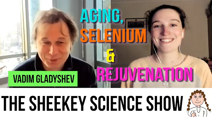 Quantifying aging, rejuvenation & selenium - Vadim...