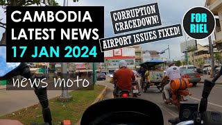 Cambodia news, 17 Jan 2024 -  New Siem Reap Airport & Border crossing corruption crackdown! #ForRiel