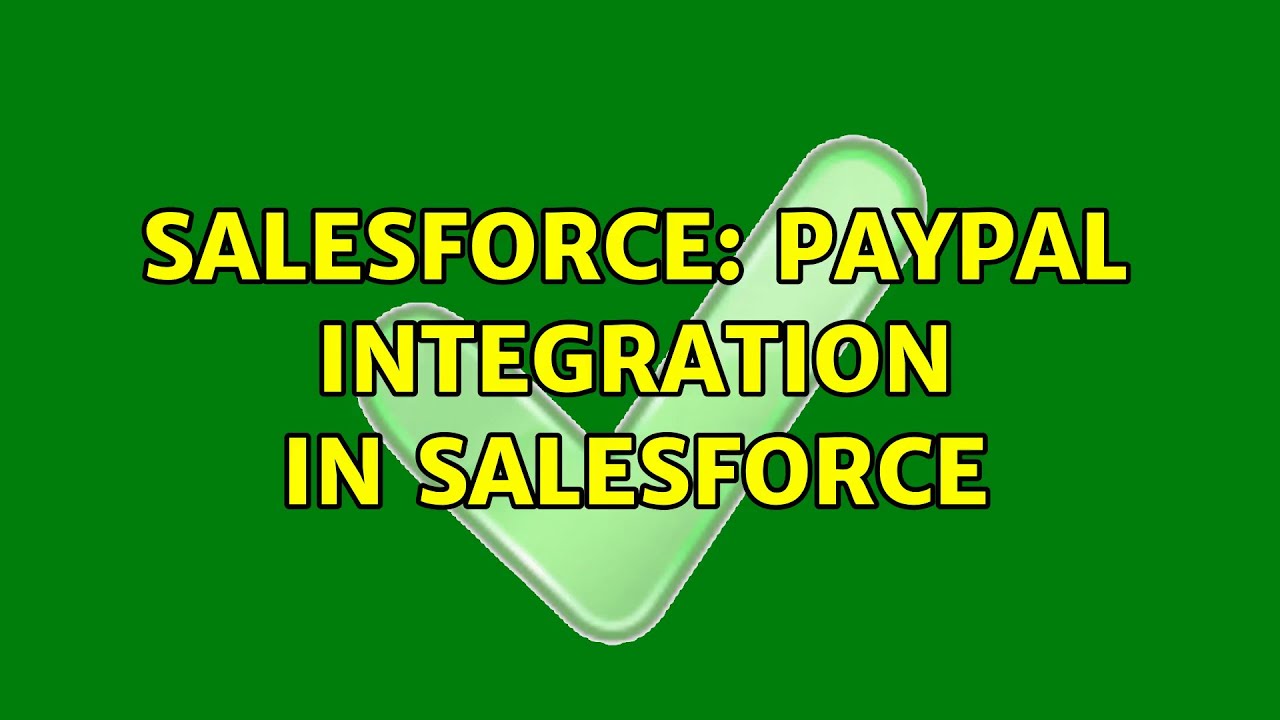 Salesforce Paypal integration in salesforce (4 Solutions!!) YouTube