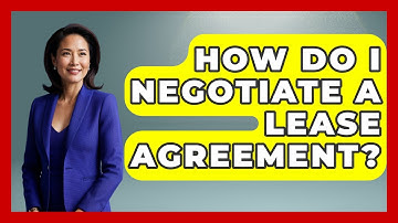 How Do I Negotiate A Lease Agreement? - Consumer Laws For You