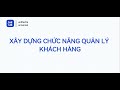 Xây dựng chức năng quản lý khách hàng (CRM)