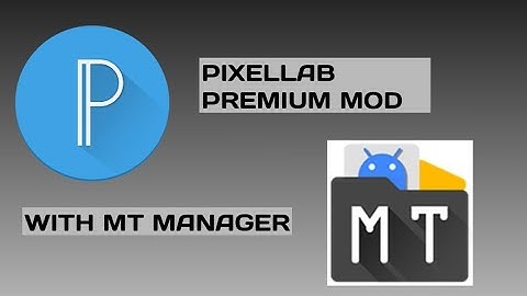 PIXELLAB V2.1.4 PREMIUM MOD HAX WITH MT MANAGER