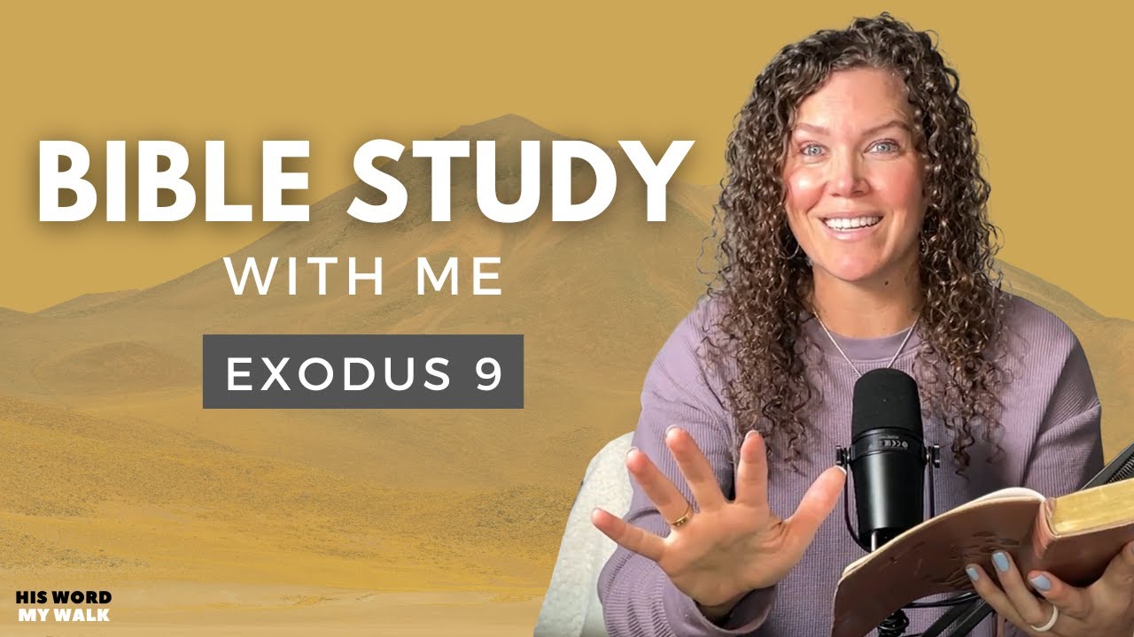 Exodus 9 | Why Did God Harden Pharoah's Heart? [Bible Study WITH ME]