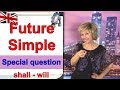 Будущее простое время Специальный вопрос . Future Simple Special question