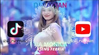 DJ RAYYAN - DJ FANS AJENG FEBRIA TIA MONICA HOUSE MIX FULL BASSBEAT DUBSTEP VIRAL FYP TREND 2025 G Z