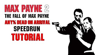 Max Payne 2 Any% Dead on Arrival Speedrun Tutorial