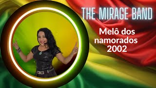 The Mirage Band - Heaven (Melô dos namorados 2002)