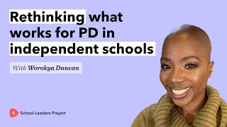 Worokya Duncan of NYSAIS on Growing Teacher Engagement
