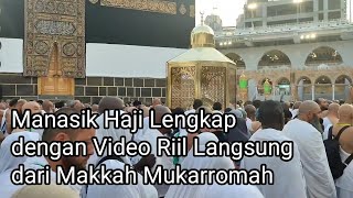 Manasik Haji Lengkap dg Video Riil dari Makkah (Suasana Syahdu Talbiyah di Arafah)