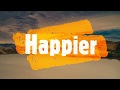 Happier - Marshmello ft. Bastille (Lyrics)