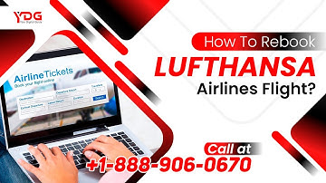How To Rebook Lufthansa Airlines Flight?