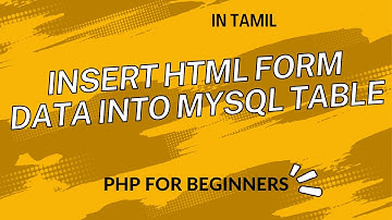 Insert HTML form data into MySql Table in Tamil  | PHP for beginners