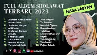 Sholawat Terbaru || Nissa Sabyan Full Album Terbaru || Alamate Anak Sholeh - Allah Karim