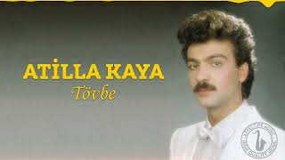 Atilla Kaya - Tövbe [HQ] Resimi