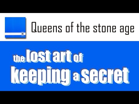 Queens Of The Stone Age The Lost Art Of Keeping A Secret Lyrics