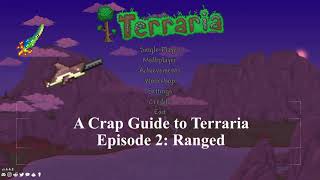 A Crap Guide To Terraria: Ranged
