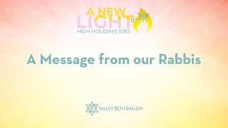 A Message from Our Rabbis - Valley Beth Shalom High Holidays 2022