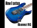 How I setup an Ibanez RG
