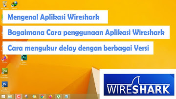 Aplikasi Wireshark dan Cara penggunaannya serta Pengukuran Delaynya || Introducing about Wireshark