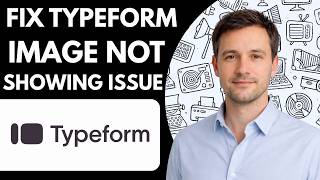 Fix Typeform Image Not Showing Issue