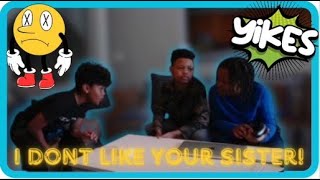 Dude, I Don't Like Your Sister | Britton Bunch Comedy Skit