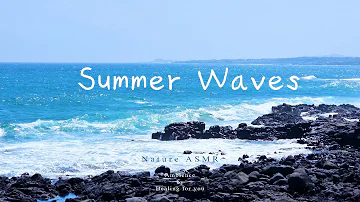 ASMR 자연의소리 8시간 여름 바다 소리 시원한 파도 소리 바다 풍경 Summer Waves 