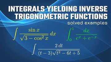 Examples on integrals yielding inverse trigonometric functions