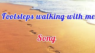 Footsteps walking with me | Lyrics | SmileMusic