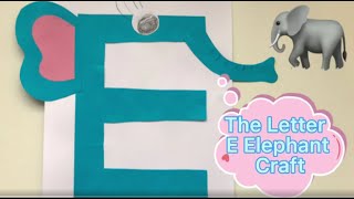 Letter E Craft | Elephant Craft for Kids | Letter Recognition Crafts for Toddlers | DIY Elephant