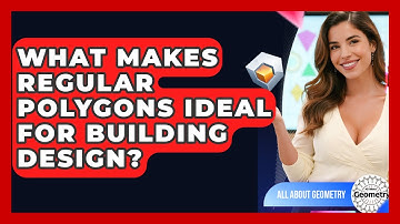 What Makes Regular Polygons Ideal For Building Design? - All About Geometry