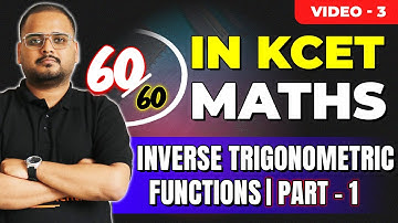 L3 KCET 2025 Maths Course  | Inverse Trigonometric Functions - 1