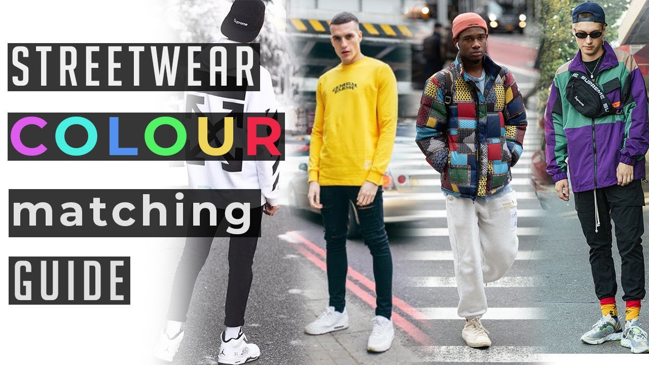 Streetwear Colour Matching Guide - YouTube