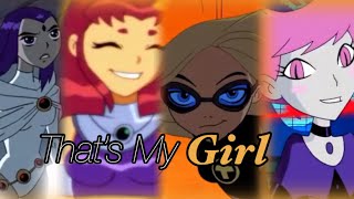 Teen Titans Girls - That’s My Girl