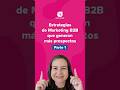 Estrategias de Marketing B2B que generan mas prospectos #marketingb2b #estrategiasdemarketing